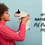 National Pet Parents Day 2024!